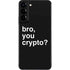Bro You Crypto Galaxy S22 Plus Skin